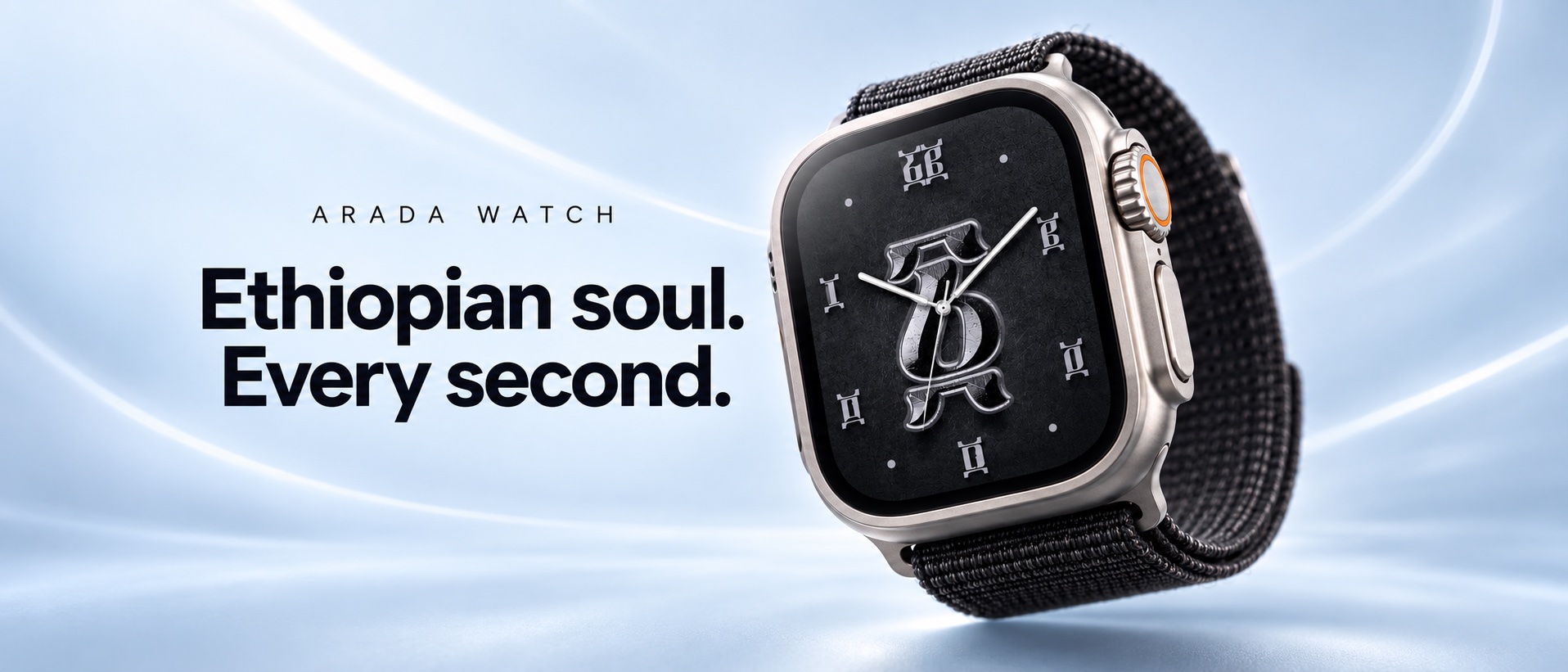 Ethiopian soul. Every second. ARADA Heritage displayed on a silver Apple Watch against a cool blue backdrop.